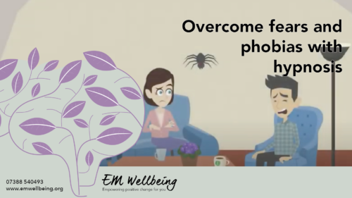 Overcome fears and phobias with hypnosis